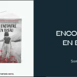 📌 Reseña de Te encontré en Bisáu – Una exploración de los lazos invisibles entre extraños